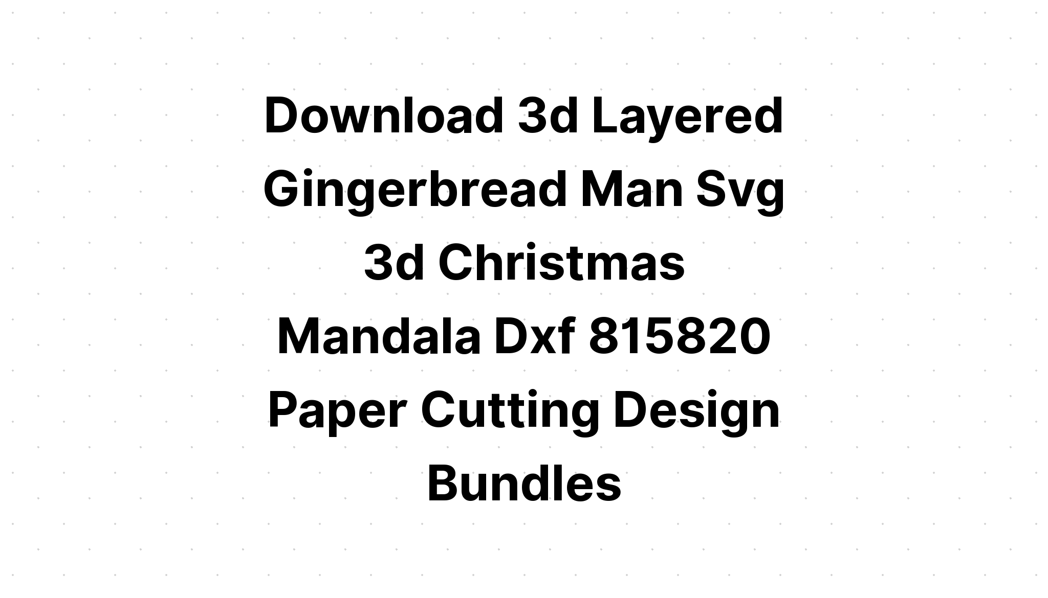 Download Free 3D Layered Svg Files Christmas - Layered SVG Cut File